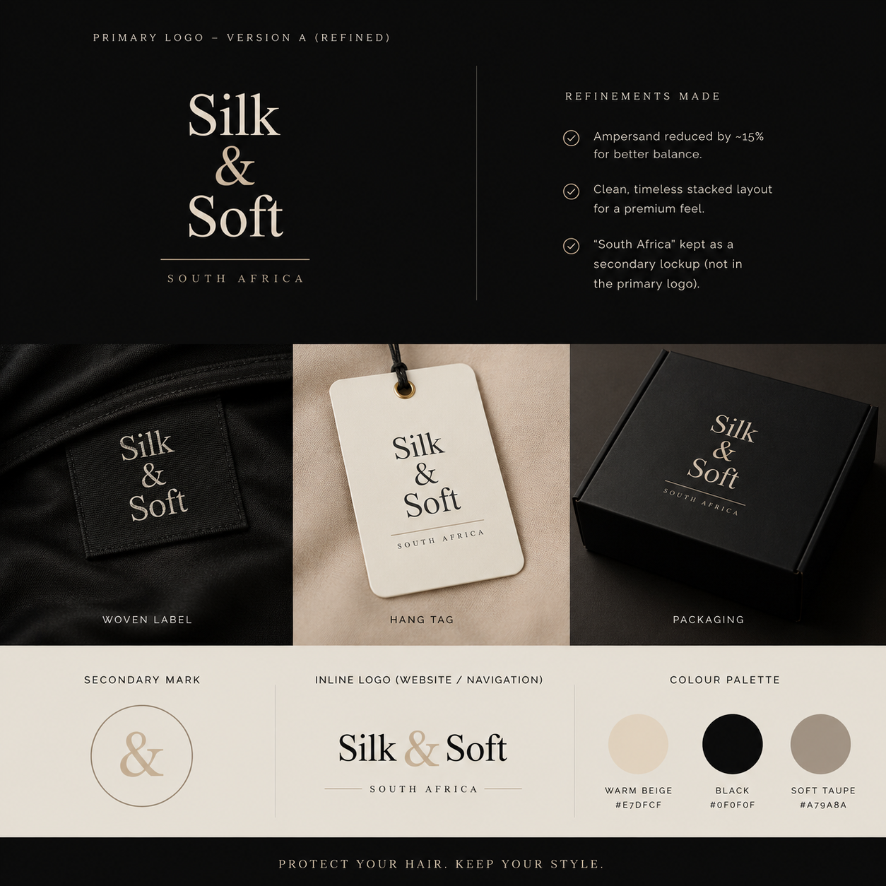 Silk & Soft Protect your hair. Keep your Style